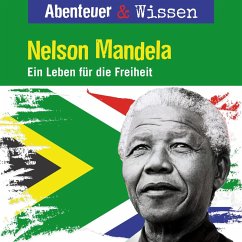 Abenteuer & Wissen, Nelson Mandela - Ein Leben für die Freiheit (MP3-Download) - Hempel, Berit