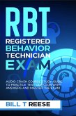 RBT Registered Behavior Technician Exam Audio Crash Course Study Guide to Practice Test Question With Answers and Master the Exam (eBook, ePUB)