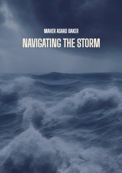 Navigating the storm (eBook, ePUB) - Baker, Maher Asaad