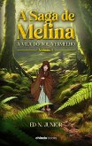 A Saga de Melina - Volume 1 (eBook, ePUB) A Saga de Melina - Volume 1 (eBook, ePUB)