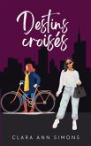 Destins croisés (eBook, ePUB) Destins croisés (eBook, ePUB)