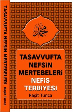 Cover Tasavvufta Nefsin Mertebeleri ve Nefis Terbiyesi (eBook, ePUB)