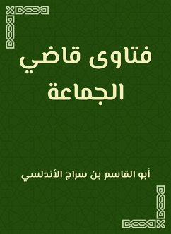 Fatwas of the group's judge (eBook, ePUB) - Ibn Al -Andalusi, Siraj