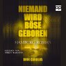 Niemand wird böse geboren... - Bild 1