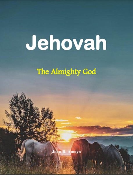 Jehovah: The Almighty God (eBook, ePUB) Jehovah: The Almighty God (eBook, ePUB)