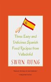 Three Easy and Delicious Spanish Food Recipes from Valladolid (eBook, ePUB)