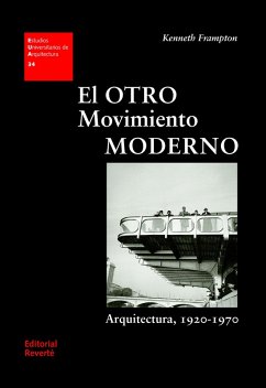 El otro movimiento moderno (eBook, PDF) - Frampton, Kenneth