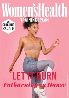 WOMEN'S HEALTH Trainingsplan: Let it Burn: Fatburning zu Hause (eBook, PDF) - Women`s Health