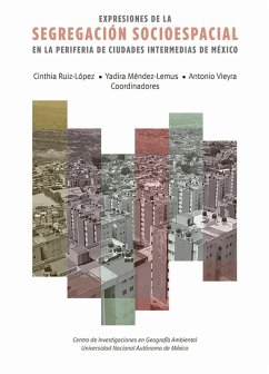 Cover Expresiones de la segregación socioespacial en la periferia de ciudades intermedias de México (eBook, ePUB)