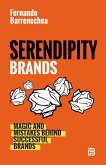Serendipity Brands. Magic & Mistakes Behind Succesful Brands, (eBook, ePUB)
