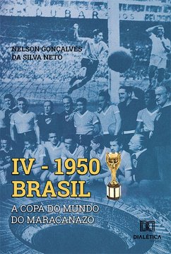 IV 1950 Brasil (eBook, ePUB) - Neto, Nelson Gonçalves da Silva