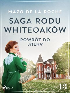 Cover Saga rodu Whiteoaków 13 - Powrót do Jalny (eBook, ePUB)