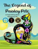 The Legend of Paisley Pete: A Magical Story About Abandoned Cats (eBook, ePUB) The Legend of Paisley Pete: A Magical Story About Abandoned Cats (eBook, ePUB)