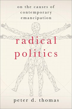 Radical Politics (eBook, ePUB) - Thomas, Peter D.