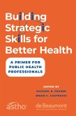 Building Strategic Skills for Better Health (eBook, PDF)