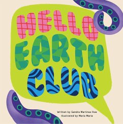 Hello Earth Club (eBook, ePUB) - Sandra Martinez Roe