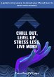 Chill Out, Level Up, Stress Less, Live... - Bild 1