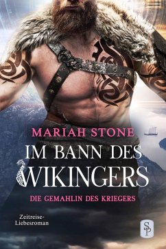 Die Gemahlin des Kriegers - Dritter Band der Im Bann des Wikingers-Reihe (eBook, ePUB) - Stone, Mariah