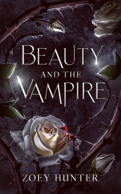 Beauty and the Vampire (eBook, ePUB) - Hunter, Zoey