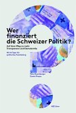 Wer finanziert die Schweizer Politik? (eBook, ePUB)