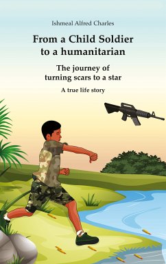 From a Child Soldier to a humanitarian (eBook, ePUB)
