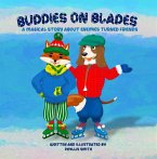 Buddies On Blades: A Magical Story About Enemies Turned Friends (eBook, ePUB)