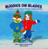 Buddies On Blades: A Magical Story About Enemies Turned Friends (eBook, ePUB) Buddies On Blades: A Magical Story About Enemies Turned Friends (eBook, ePUB)
