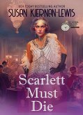 Scarlett Must Die (The Savannah Time Travel Mysteries, #2) (eBook, ePUB)