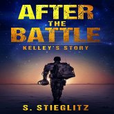 After The Battle: Kelley's Story (eBook, ePUB) After The Battle: Kelley's Story (eBook, ePUB)