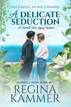 Cover A Delicate Seduction: A Harwell Heirs Legacy Romance (eBook, ePUB)