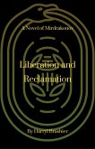 Liberation and Reclamation (A Novel of Mirdrakonov, #3) (eBook, ePUB)