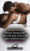 Heiße Massagen: Hinter dem Schleier der Leidenschaft   Erotische Geschichte + 1 weitere Geschichte