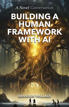 Building a Human Framework with AI (eBook, ePUB) - Wallace, Brandon