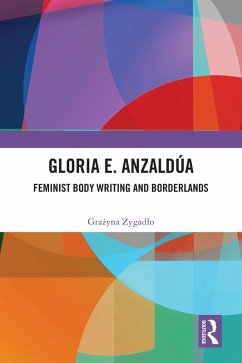 Gloria E. Anzaldúa (eBook, PDF) - Zygadlo, Grazyna