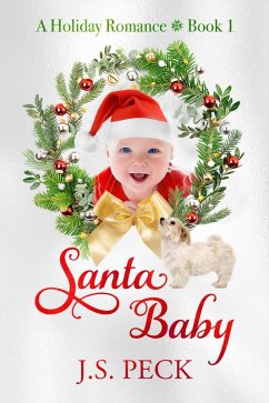 A Holiday Romance - Santa Baby (eBook, ePUB) - Peck, Joan; Peck, J. S.