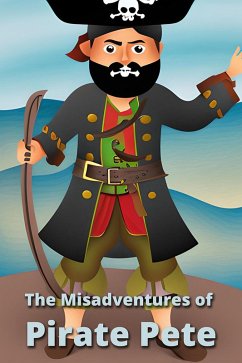 Cover The Misadventures of Pirate Pete (eBook, ePUB)