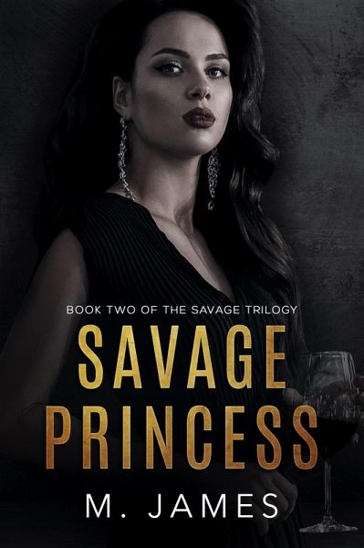 Savage Princess (The Savage Trilogy, #2) (eBook, ePUB) Savage Princess (The Savage Trilogy, #2) (eBook, ePUB)