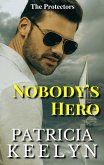 Nobody's Hero (The Protectors, #4) (eBook, ePUB)