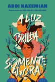 A luz brilha somente agora (eBook, ePUB)