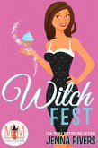 Witch Fest: Magic and Mayhem Universe (eBook, ePUB)