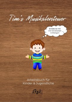 Cover Tim's Musikabenteuer: Emotionen in Klängen entdecken (eBook, ePUB)