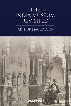 The India Museum Revisited (eBook, ePUB) - Macgregor, Arthur