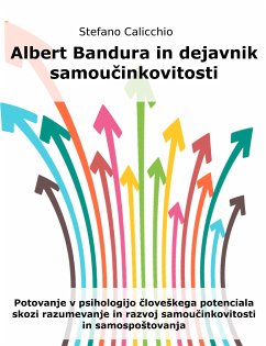 Albert Bandura in dejavnik samoučinkovitosti (eBook, ePUB) - Calicchio, Stefano