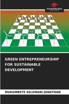 GREEN ENTREPRENEURSHIP FOR SUSTAINABLE DEVELOPMENT - JONATHAN, MUKUMBETE SELEMANI