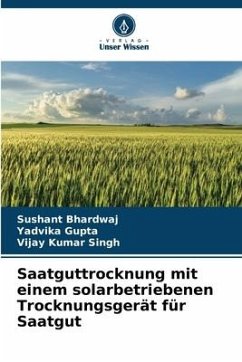 Cover Saatguttrocknung mit einem solarbetriebenen Trocknungsgerät für Saatgut