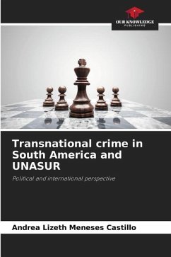Transnational crime in South America and UNASUR - Meneses Castillo, Andrea Lizeth