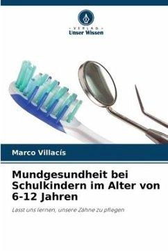 Mundgesundheit bei Schulkindern im Alter von 6-12 Jahren - Villacís, Marco