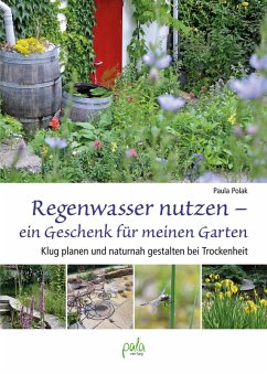 Regenwasser nutzen - ein Geschenk für meinen Garten (eBook, PDF) - Polak, Paula