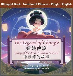 The Legend of Chang'e: Story of the Mid-Autumn Festival (Traditional Chinese, English, Pinyin) - Lee, Ling; Lee, Eric