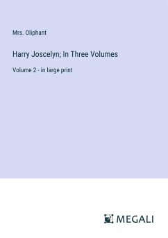 Harry Joscelyn; In Three Volumes - Oliphant